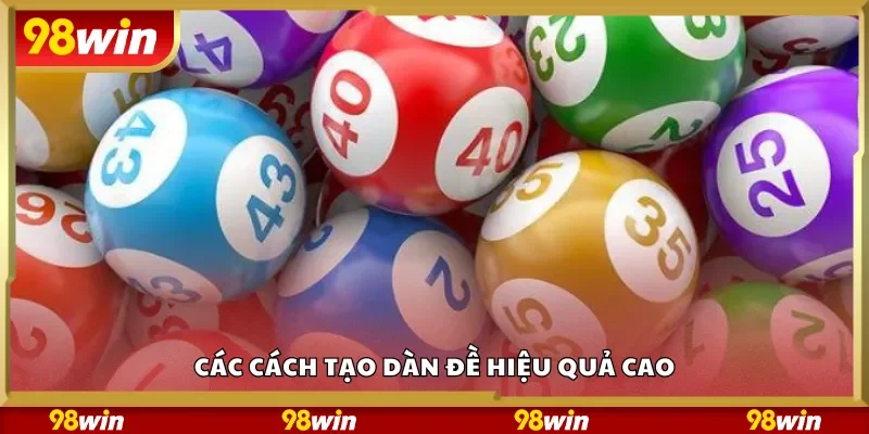 Các cách tạo dàn đề hiệu quả cao
