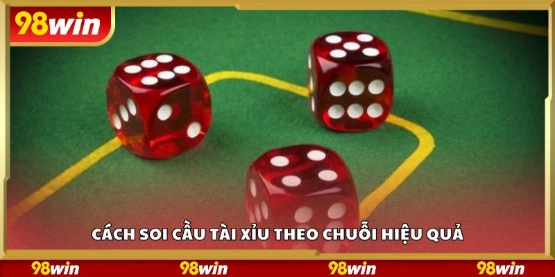 Cách soi cầu tài xỉu theo chuỗi hiệu quả