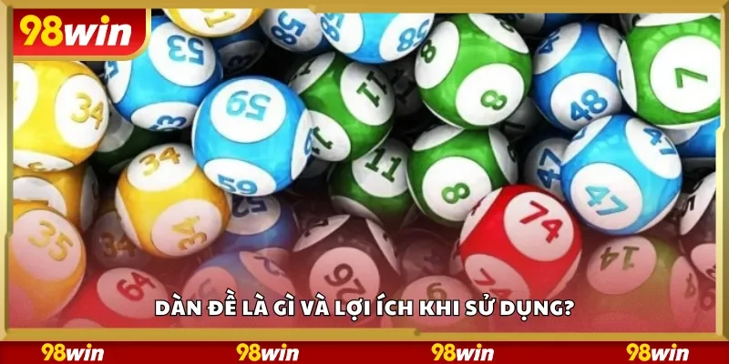 Dàn đề là gì và lợi ích khi sử dụng?