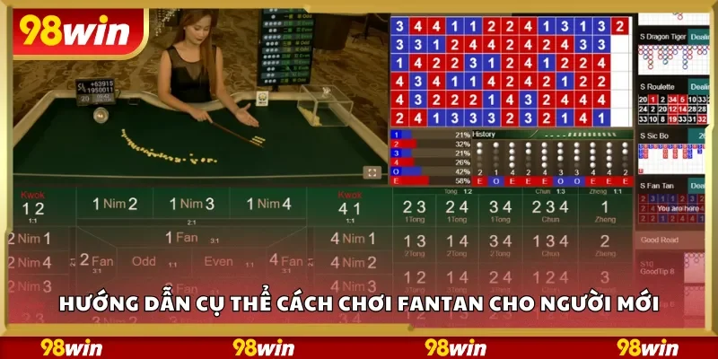 Hướng dẫn cụ thể cách chơi Fantan cho người mới