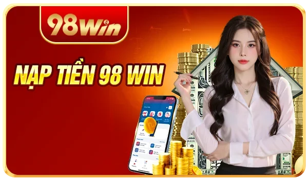 nạp tiền 98win