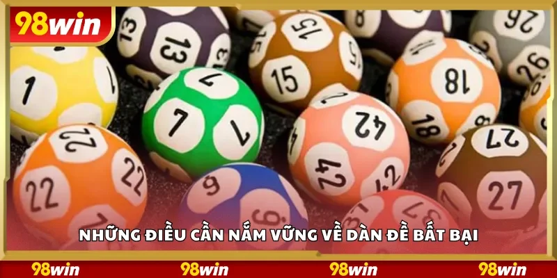 Những điều cần nắm vững về dàn đề bất bại