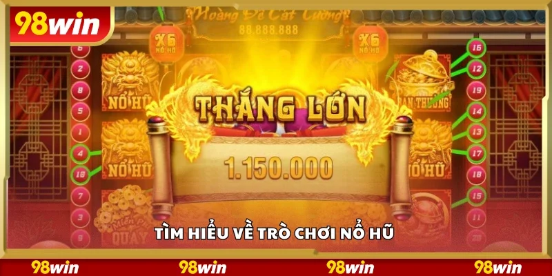 Tìm hiểu về trò chơi nổ hũ 